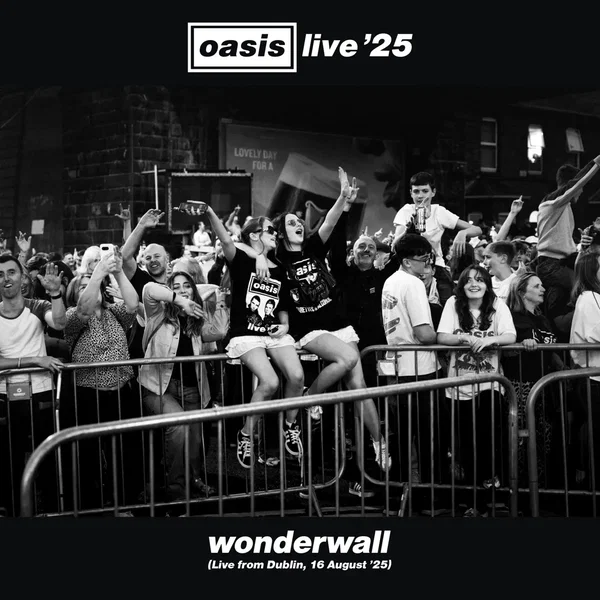 Wonderwall (live from Dublin, 16 August ’25)