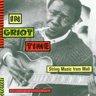 In Griot Time: String Music From Mali by Various Artists - album cover