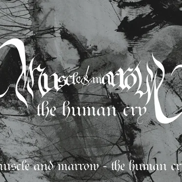 The Human Cry by Muscle and Marrow - album cover
