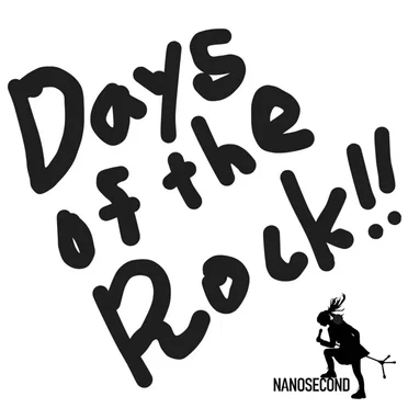Days of the Rock！！ by NANOSECOND - album cover