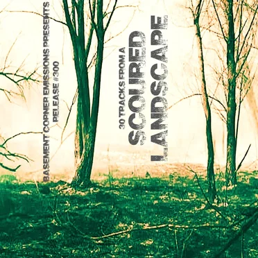 30 Tracks from a Scoured Landscape by Various Artists - album cover