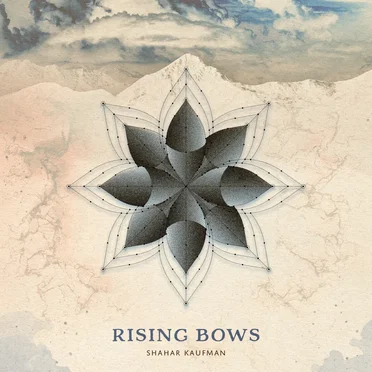 Rising Bows by Shahar Kaufman - album cover