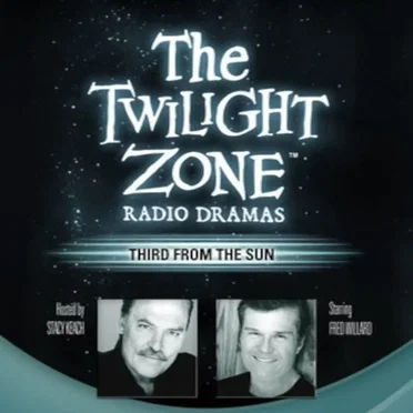 The Twilight Zone Radio Dramas, "Third from the Sun" by Rod Serling - album cover