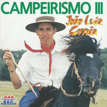 CAMPEIRISMO III by João Luiz Corrêa - album cover
