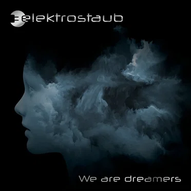 We Are Dreamers by Elektrostaub - album cover