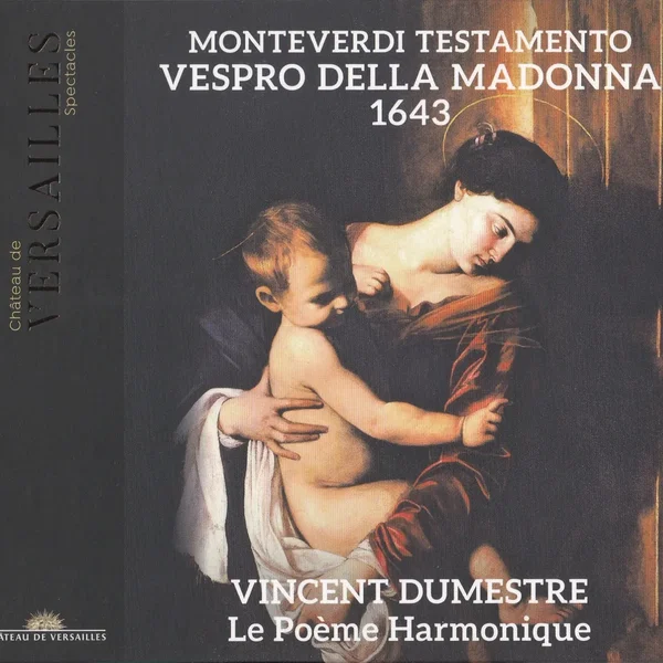 Monteverdi: Testamento. Vespro della Madonna 1643