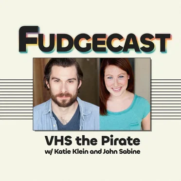 FUDGECAST, Season 6, #3, “VHS the Pirate” by FUDGECAST - album cover
