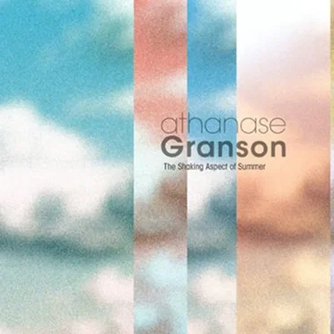 The Shaking Aspect of Summer by Athanase Granson - album cover