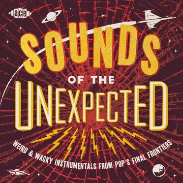 Sounds Of The Unexpected (Weird & Wacky Instrumentals From Pop's Final Frontiers) by Various Artists - album cover