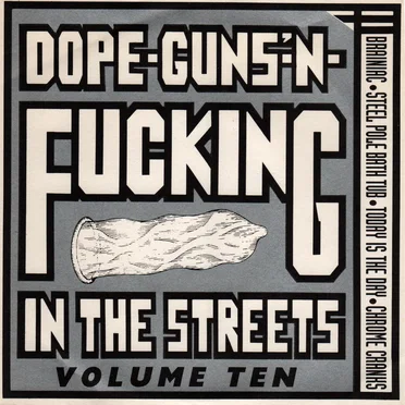 Dope-Guns-'N-Fucking In The Streets Volume Ten by Various Artists - album cover
