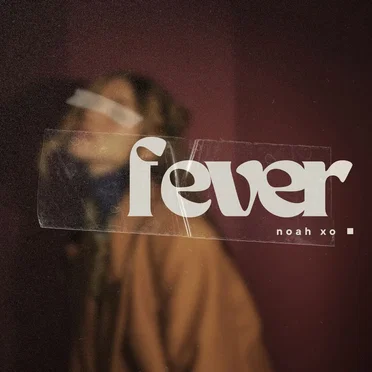 FEVER by Noah XO - album cover