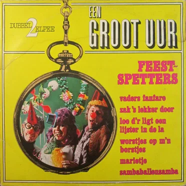 Een groot uur feestspetters by Various Artists - album cover