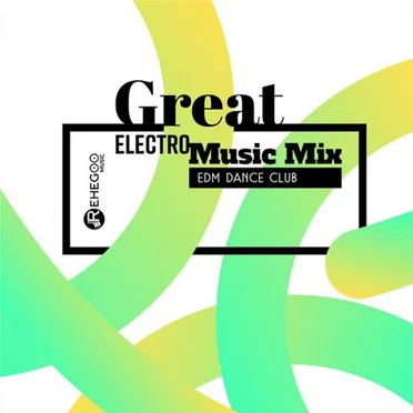 Great Electro Music MIX (Edm Dance Club) by Various Artists - album cover