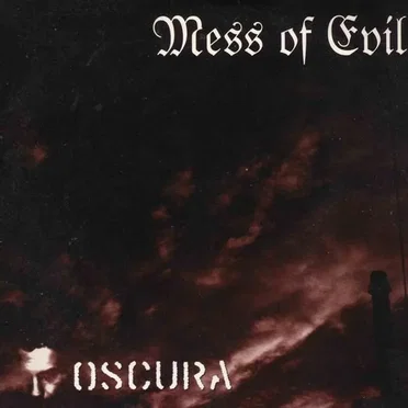 Mess of Evil by Oscura - album cover