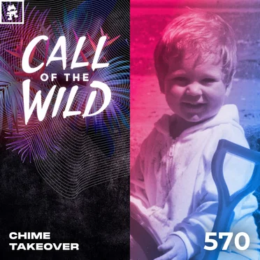 2025-08-13: 570 - Monstercat Call of the Wild: Chime Takeover by Monstercat - album cover