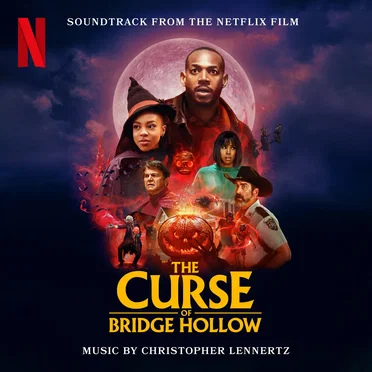 The Curse of Bridge Hollow: Soundtrack from the Netflix Film