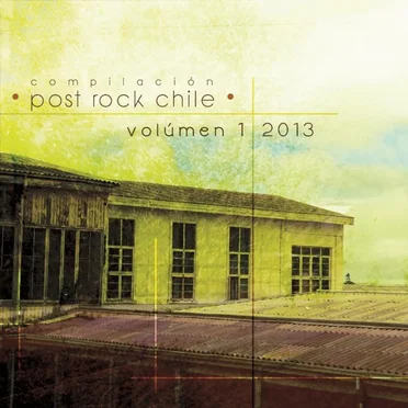 Compilación post-rock Chile, volumen 1 by Various Artists - album cover