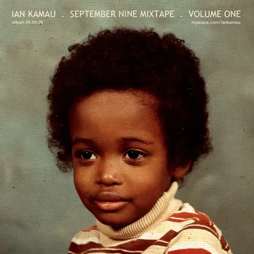 Selected tracks from September 9 Vol. 1 & 2 (Mixtape) by Ian Kamau - album cover