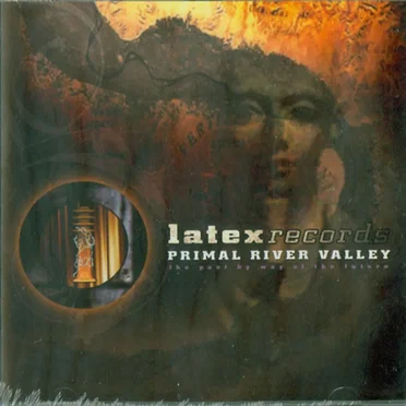 Primal River Valley: The Past by Way of the Future by Various Artists - album cover