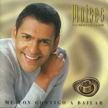 Me voy contigo a bailar by Moisés y La Gente del Camino - album cover