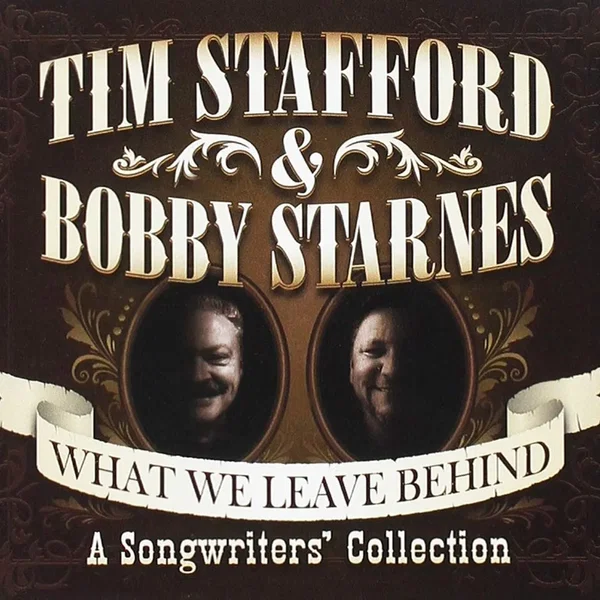What We Leave Behind: A Songwriters' Collection