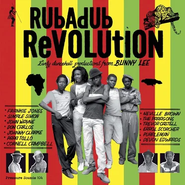 Rubadub Revolution: Early Dancehall Productions From Bunny Lee by Various Artists - album cover