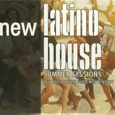 New Latino House 3: Summer Sessions by Various Artists - album cover