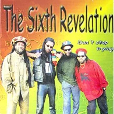 Don't Stop Trying by The Sixth Revelation - album cover