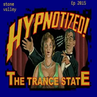 Hypnotized! The Trance State