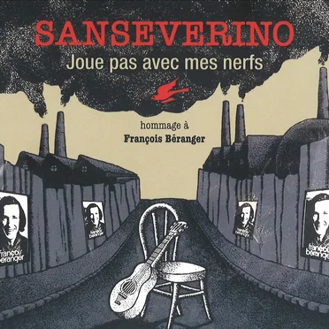 Joue pas avec mes nerfs (Hommage à François Béranger)