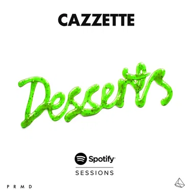 Desserts: Spotify Sessions