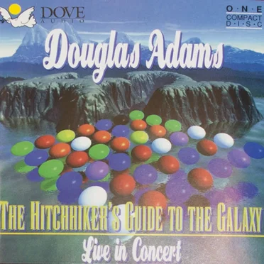 The Hitch-Hiker's Guide to the Galaxy / Live in Concert by Douglas Adams - album cover