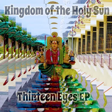 Thirteen Eyes E.P. by Kingdom of the Holy Sun - album cover