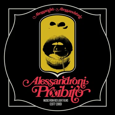 Alessandroni Proibito: Music from Red Light Films 1977–1980