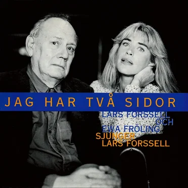 Jag har två sidor: Lars Forssell och Ewa Fröling sjunger Lars Forssell