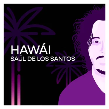 Hawái (Post-Punk) by Saúl De los Santos - album cover