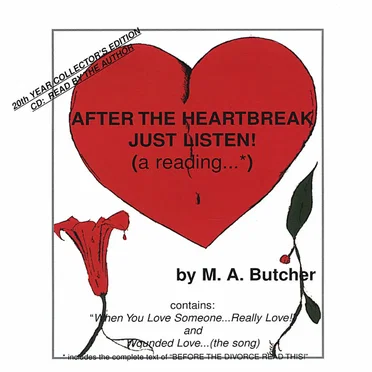 After the Heartbreak Just Listen! (A Reading…*) by M.A. Butcher - album cover