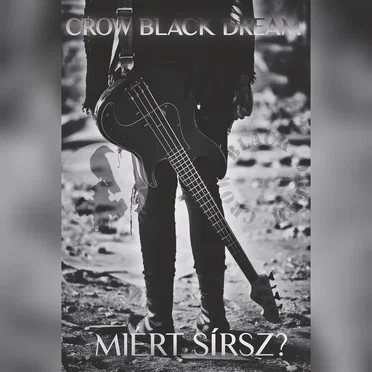 Miért sírsz? by Crow Black Dream - album cover