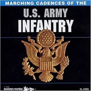 Marching Cadences of the U.S. Army Infantry