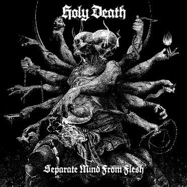 Separate Mind From Flesh by Holy Death - album cover