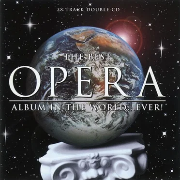 The Best Opera Album in the World... Ever! by Various Artists - album cover