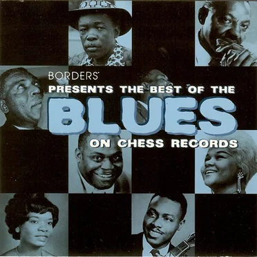 Borders Presents the Best of the Blues on Chess Records by Various Artists - album cover