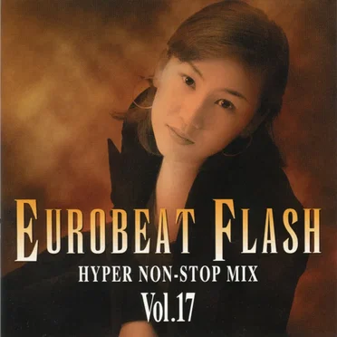 Eurobeat Flash Vol. 17 - Hyper Non-Stop Mix by Various Artists - album cover