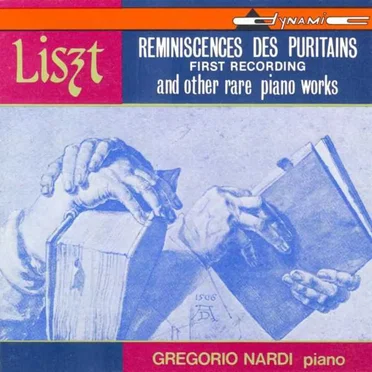 Reminiscences des Puritains and Other Rare Piano Works