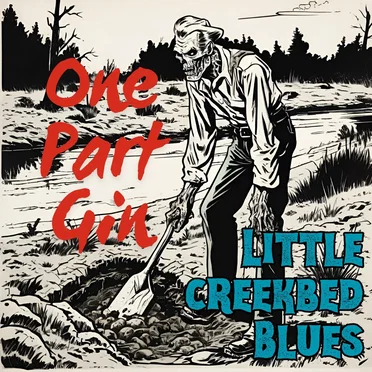 Little Creekbed Blues by One Part Gin - album cover