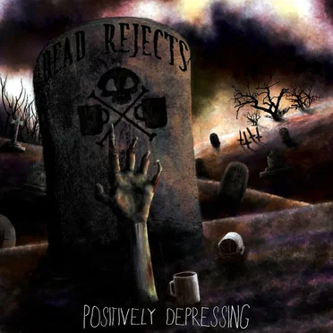 Positively Depressing by Dead Rejects - album cover