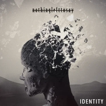 Identity by Nothing Left To Say - album cover