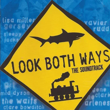 Look Both Ways: The Soundtrack by Various Artists - album cover