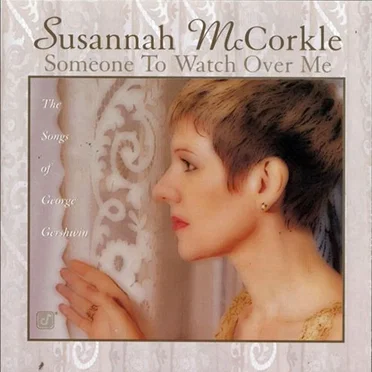 Someone to Watch Over Me - The Songs of George Gershwin