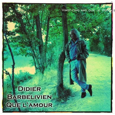 Que l'amour by Didier Barbelivien - album cover